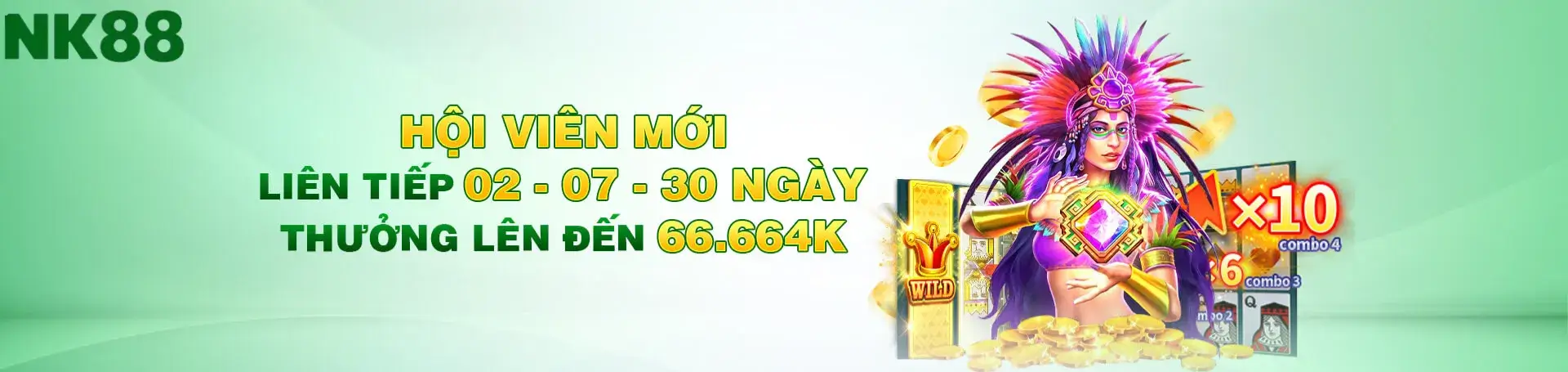 Hội viên mới tại Nnk88 liên tiếp chơi ngày 2 - 7 - 30 nhận thưởng đến 66.664k